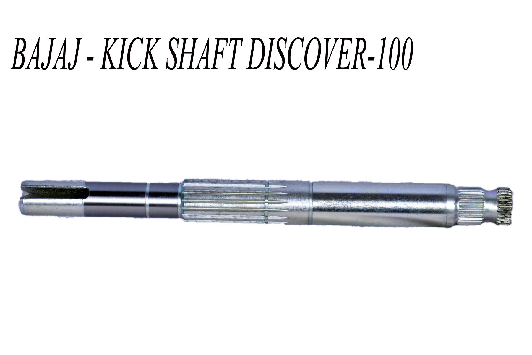 BAJAJ KICK SHAFT DISCOVER 100